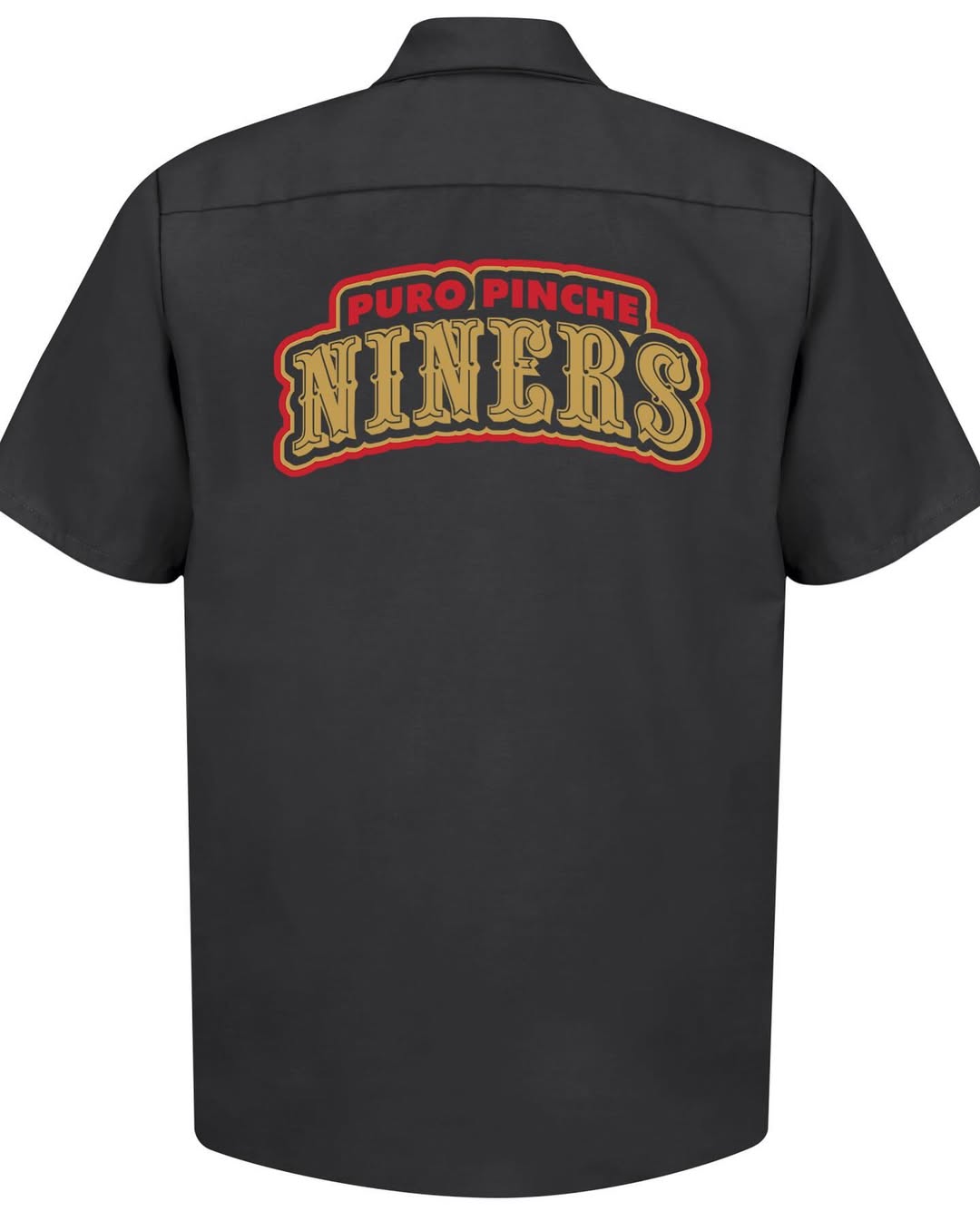 Puro Pinche Niners Unisex Adult Work Shirt