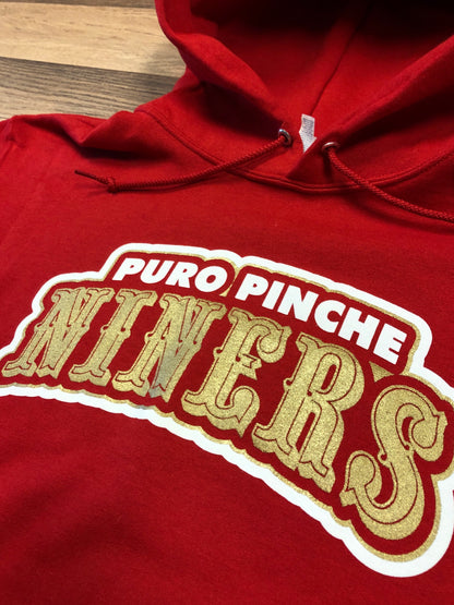 Puro Pinche Niners Unisex Hoodie